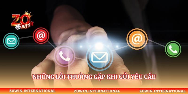 Những lỗi thường gặp khi gửi yêu cầu và cách bảo vệ thông tin