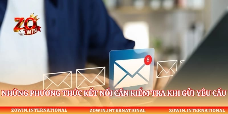 Những phương thức kết nối cần kiểm tra khi gửi yêu cầu